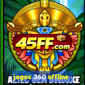 jogos 360 offline
